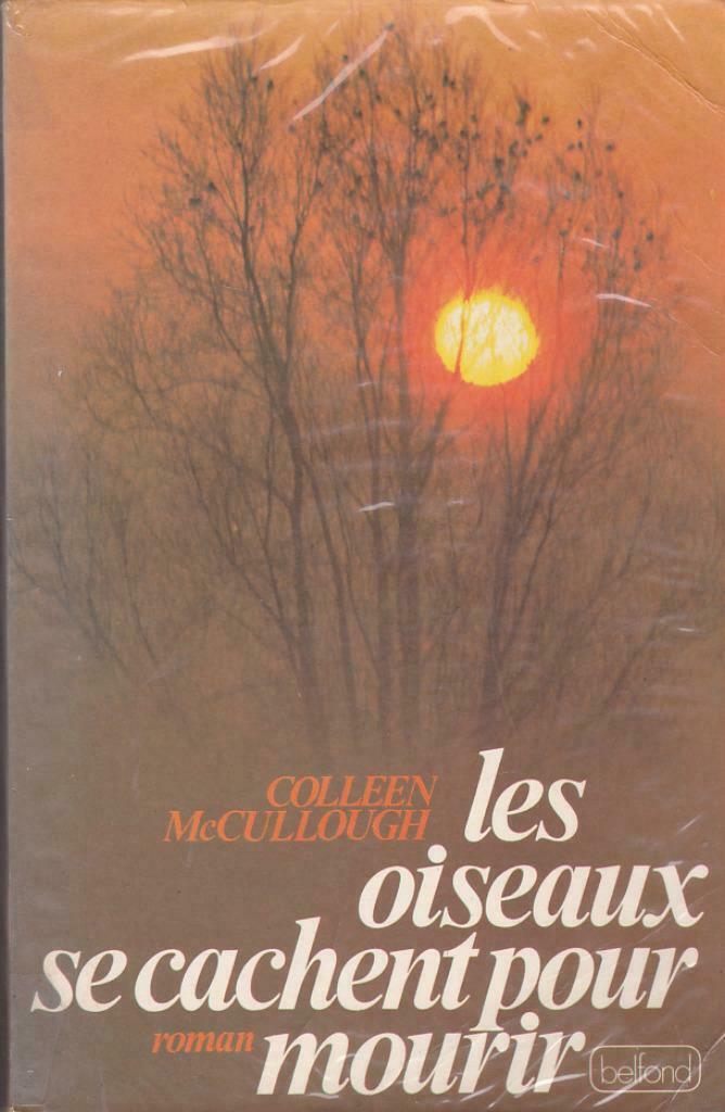 Celleen McCullough, Les oiseaux se cachent pour mourir., Livres, Enlèvement ou Envoi