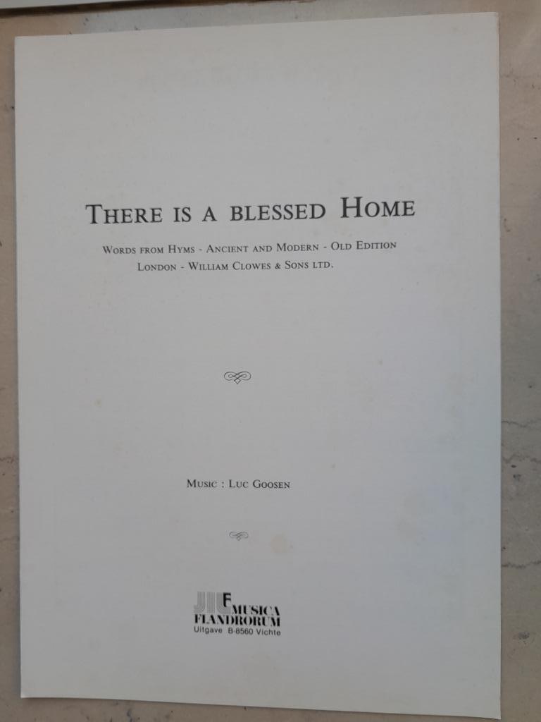 Partituur  'There is a blessed home'   Luc Goosen, Muziek en Instrumenten, Bladmuziek, Koor, Overige genres, Ophalen of Verzenden