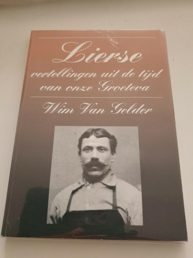 Lierse vertellingen uit de tijd van onze Groetva GESIGNEERD, Enlèvement ou Envoi, Comme neuf