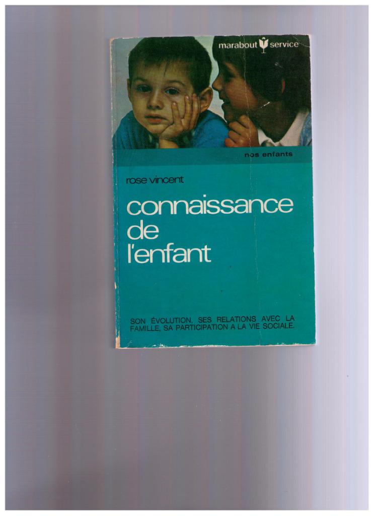 Connaissance de l'enfant - Rose Vincent - Marabout 1972, Utilisé, Rose Vincent, Psychologie de la personnalité, Enlèvement ou Envoi
