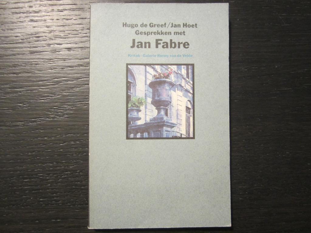 Gesprekken met Jan Fabre -Hugo de Greef/Jan Hoet, Ophalen of Verzenden