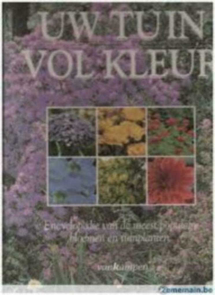 Uw tuin vol kleur / redactie Mary Moody, Enlèvement ou Envoi, Comme neuf