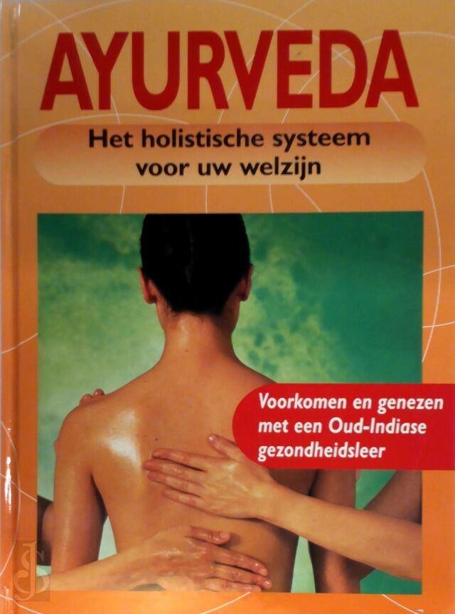 Ayurveda het hollistische systeem voor uw welzijn, Ophalen of Verzenden, Zo goed als nieuw