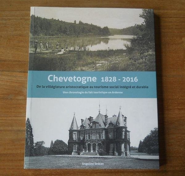 Chevetogne 1828 - 2016 - Ciney Ardenne Condroz Ardenne, Livres, Histoire nationale, Enlèvement ou Envoi, Utilisé
