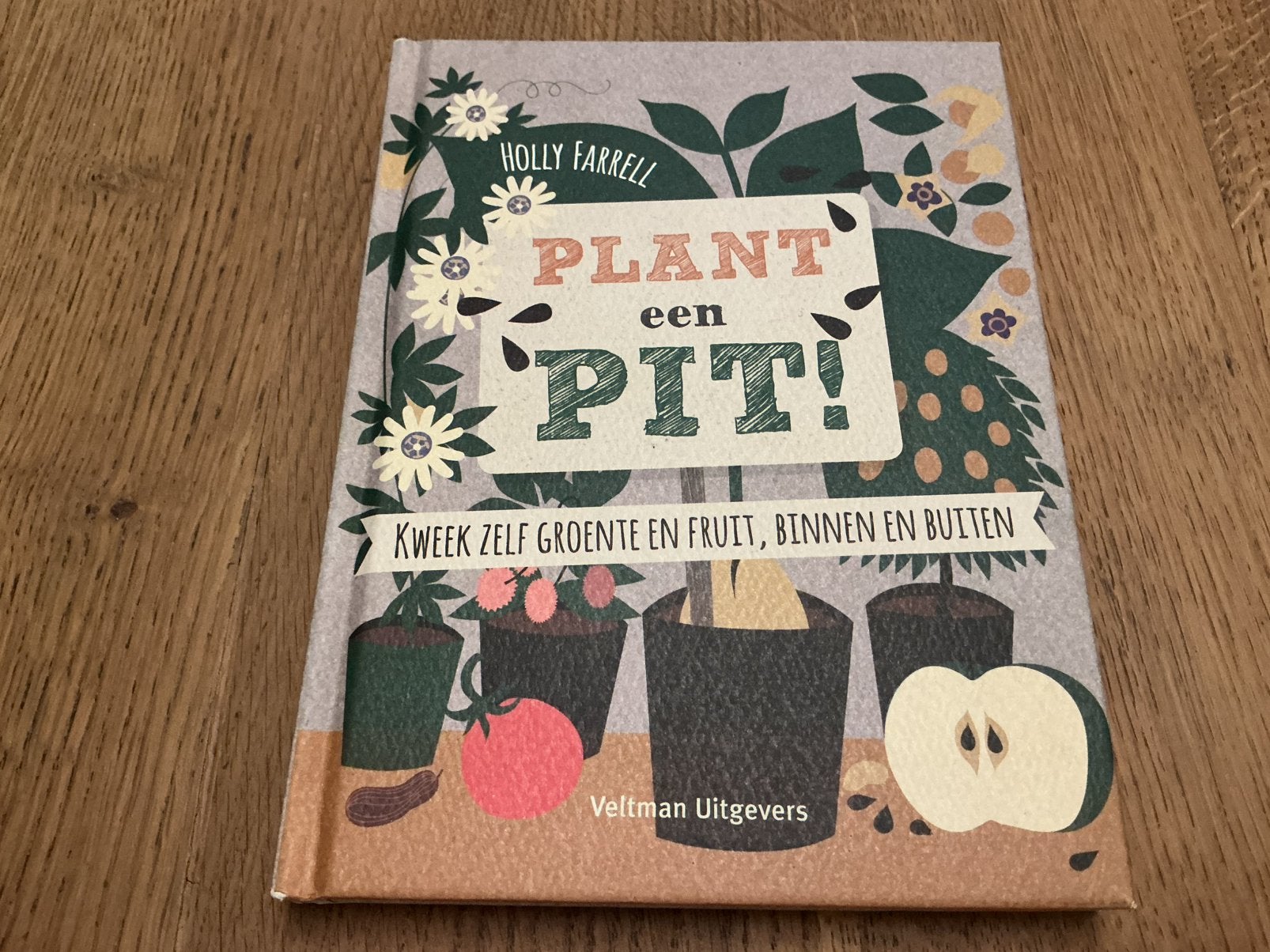 Holly Farrell - Plant een pit! - verzending mogelijk, Ophalen, Holly Farrell, Zo goed als nieuw, Tuinieren en Tuinplanten