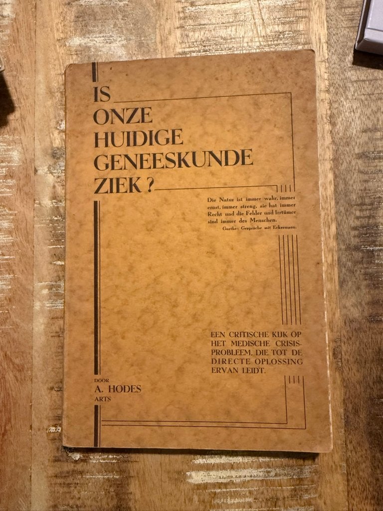 Is onze huidige geneeskunde ziek? - A. Hodes (Arts), Antiek en Kunst, Ophalen of Verzenden, A. Hodes
