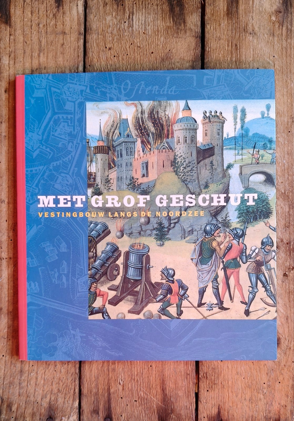 Boek: Met grof geschut - Vestingbouw langs de Noordzee (1999, Ophalen of Verzenden
