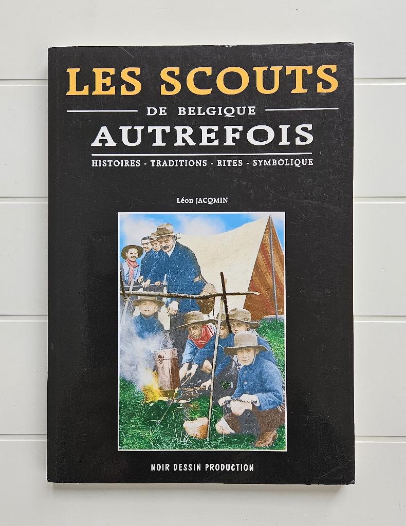 Les Scouts de Belgique autrefois : Histoires - Tradition, Livres, Enlèvement ou Envoi, Utilisé, Léon Jacqmin