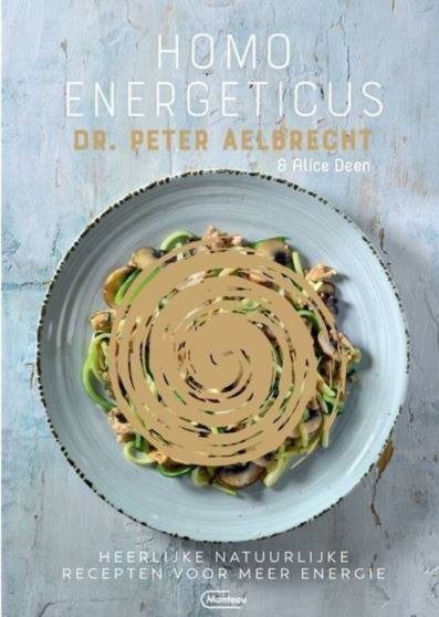 Homo energeticus kookboek, Livres, Enlèvement ou Envoi, Régime et Alimentation, Comme neuf, Dr. Peter Aelbrecht en Alice Deen