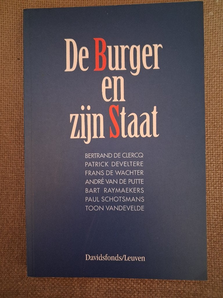 DE BURGER EN ZIJN STAAT - BERTRAND DE CLERCQ e.a., Ophalen of Verzenden