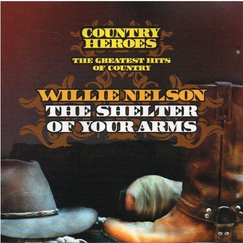 CD WILLIE NELSON - The Shelter Of Your Arms, Enlèvement ou Envoi