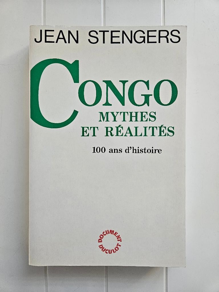 Congo: mythen en realiteiten: 100 jaar geschiedenis, Ophalen of Verzenden, Gelezen, Jean STENGERS