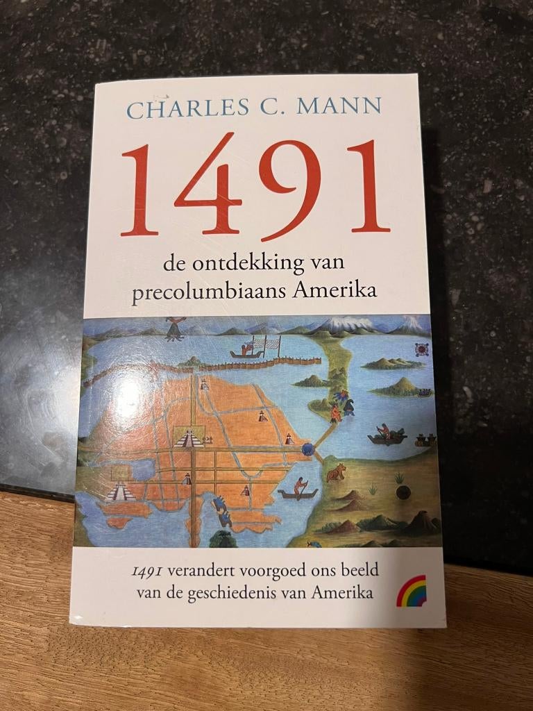 1491, de ontdekking van precolombiaans Amerika - Charles C., Charles C. Mann, 15e en 16e eeuw, Ophalen of Verzenden, Zuid-Amerika