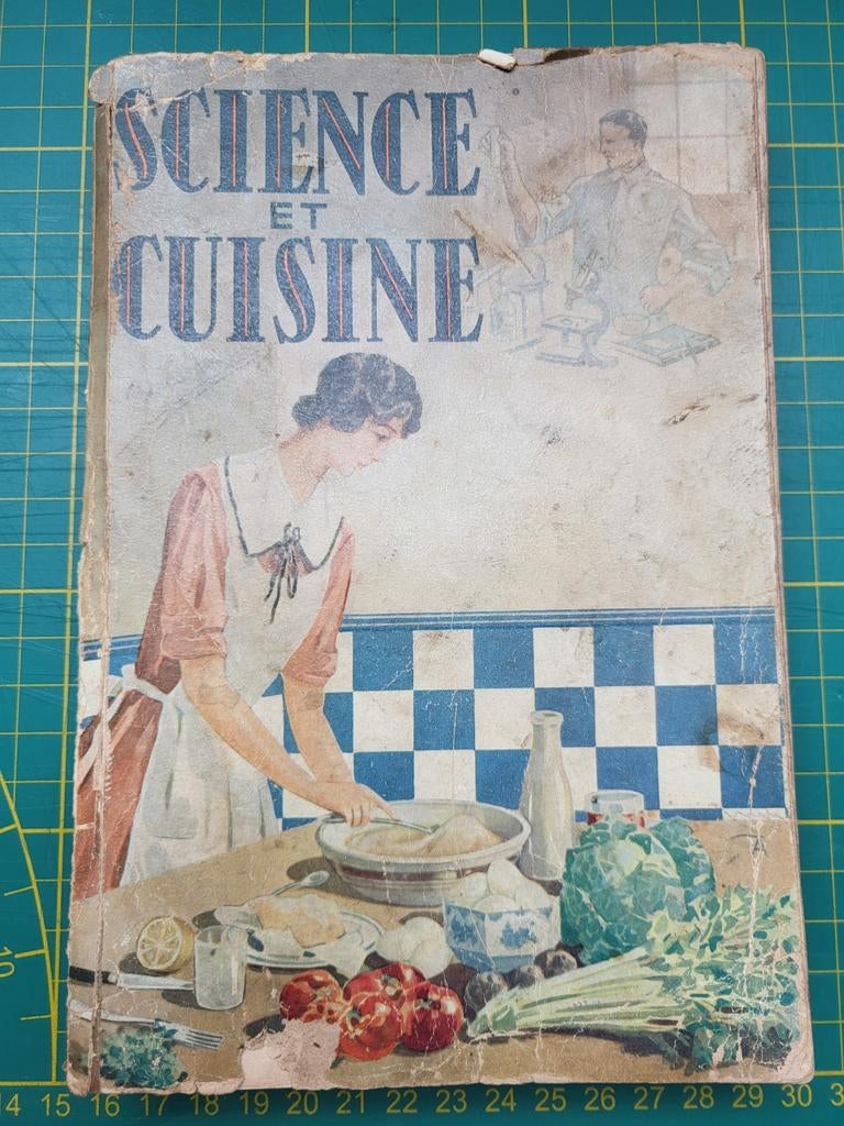 Ancien livre de cuisine français - Science & Cuisine - 1936, Livres, Enlèvement ou Envoi, Utilisé