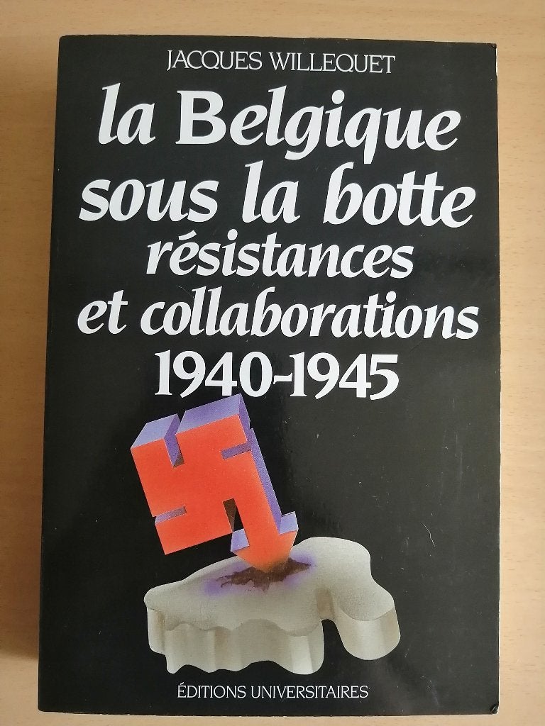 La Belgique sous la botte : résistances et collaborations, Livres, Guerre & Militaire, Enlèvement ou Envoi