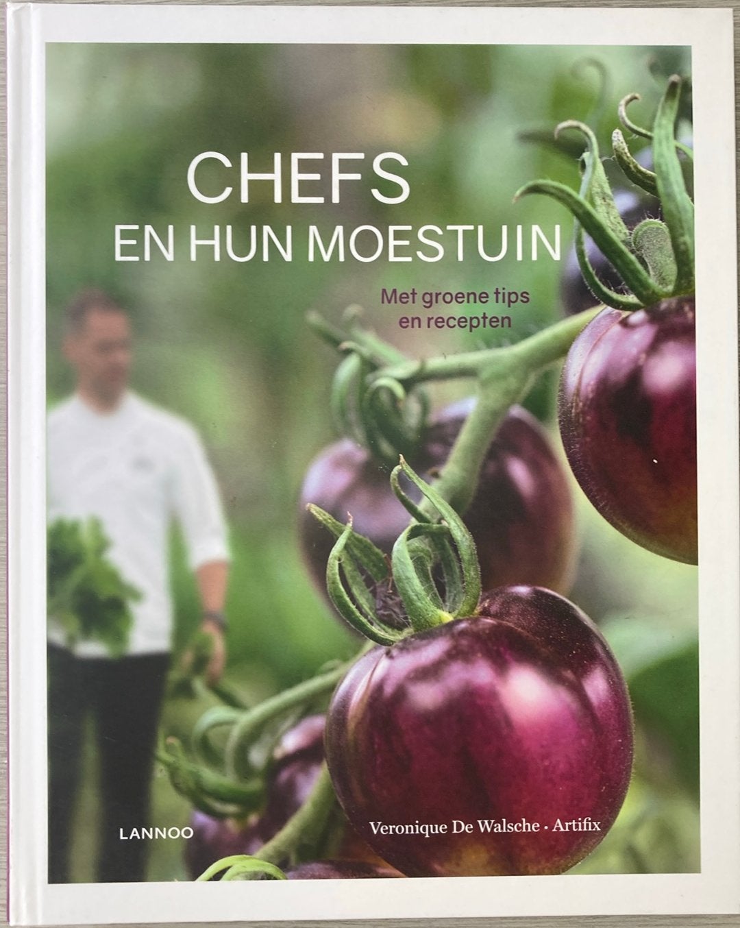 Veronique De Walsche - Chefs en hun moestuin, Boeken, Ophalen of Verzenden, Veronique De Walsche