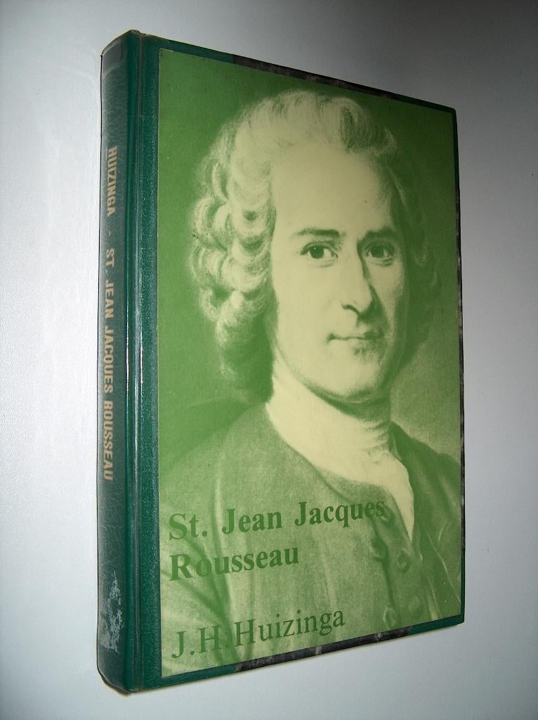 St. Jean Jacques Rousseau - J.H. Huizinga, Livres, Philosophie, Utilisé, Général, Enlèvement ou Envoi