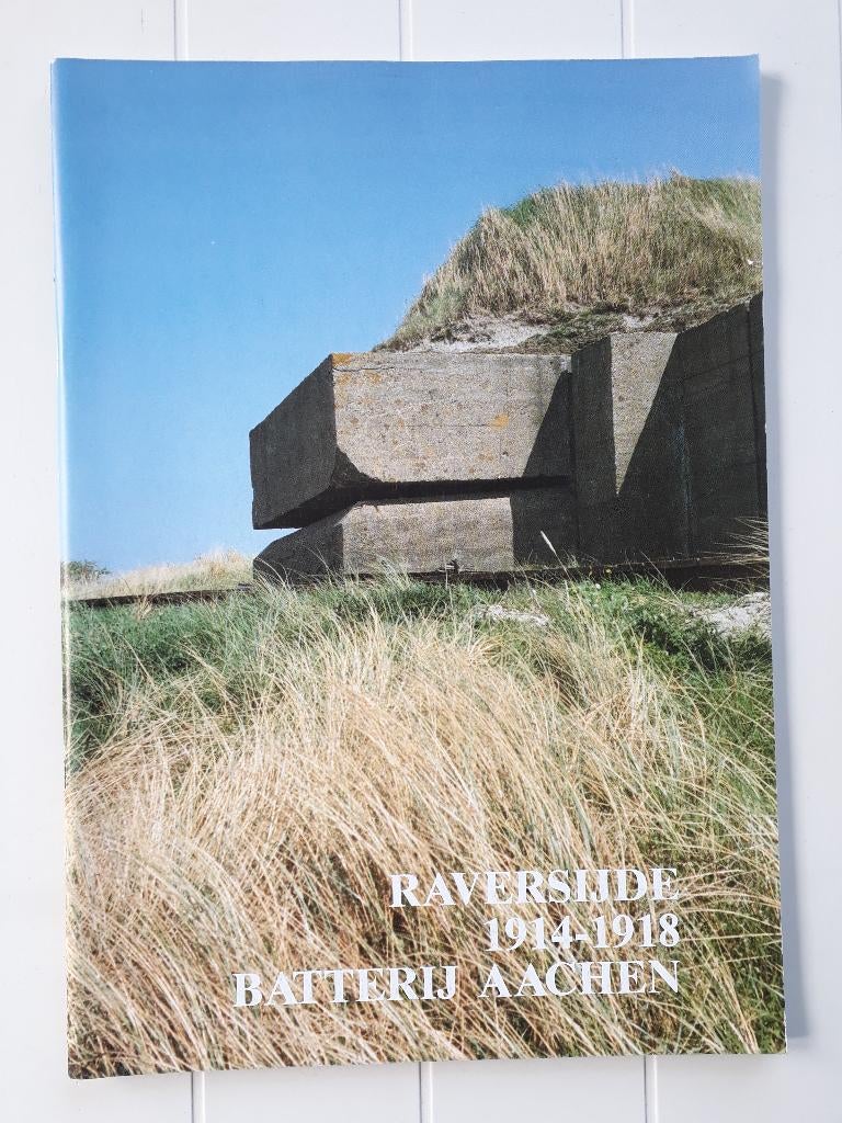 Raversijde 1914-1918: Geschiedenis van de batterij van Aken, Gelezen, Ophalen of Verzenden, Voor 1940, Aleks Deseyne