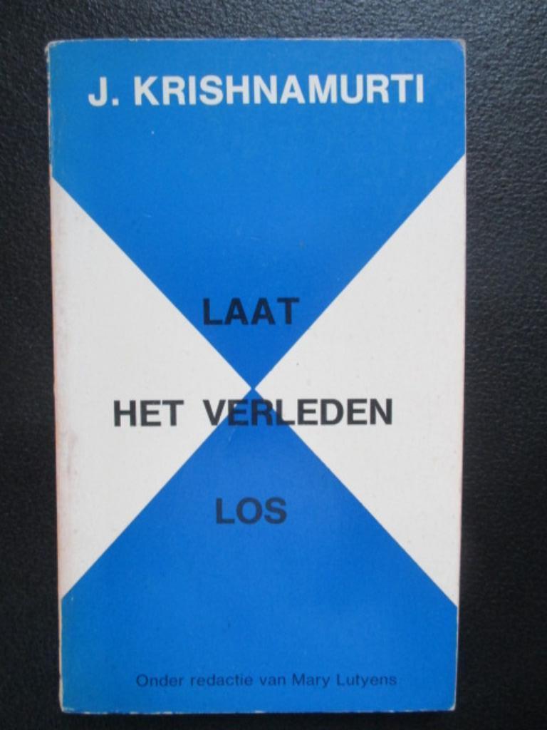 Laat het verleden los., Boeken, Gelezen, Achtergrond en Informatie, Spiritualiteit algemeen, J. Krishnamurti
