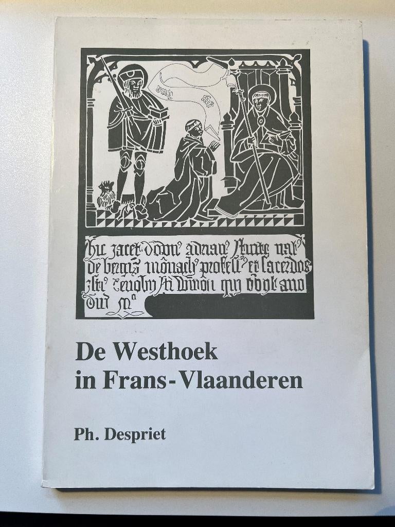 De Westhoek in Frans-Vlaanderen - Philippe Despriet, Boeken, Ophalen of Verzenden, Zo goed als nieuw