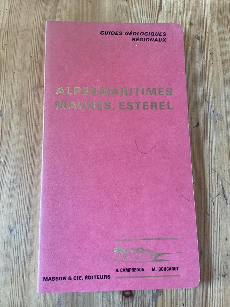 Alpes-Maritimes, Maures, Esterel Guides géologiques régionau, Enlèvement ou Envoi, Comme neuf, Campredon Boucarut