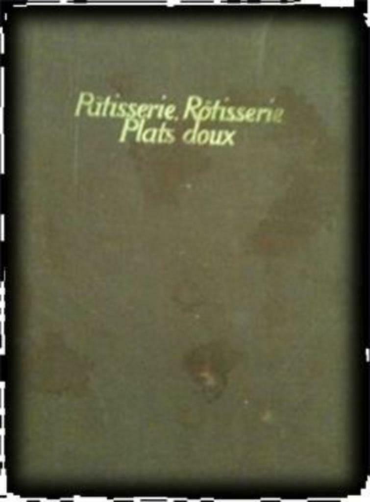 Patisserie, Rotisserie, Plats doux, Frans boek, Enlèvement ou Envoi, Utilisé, Gâteau, Tarte, Pâtisserie et Desserts