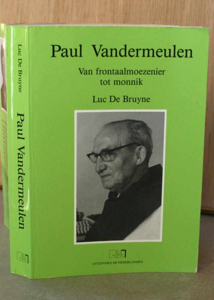 WO I: Paul Vandermeulen. Van frontaalmoezenier tot monnik., Enlèvement ou Envoi, Utilisé, 20e siècle ou après, Luc De Bruyne