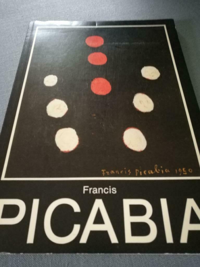 Francis Picabia 90pag 85ill, Enlèvement ou Envoi, Comme neuf, Peinture et dessin