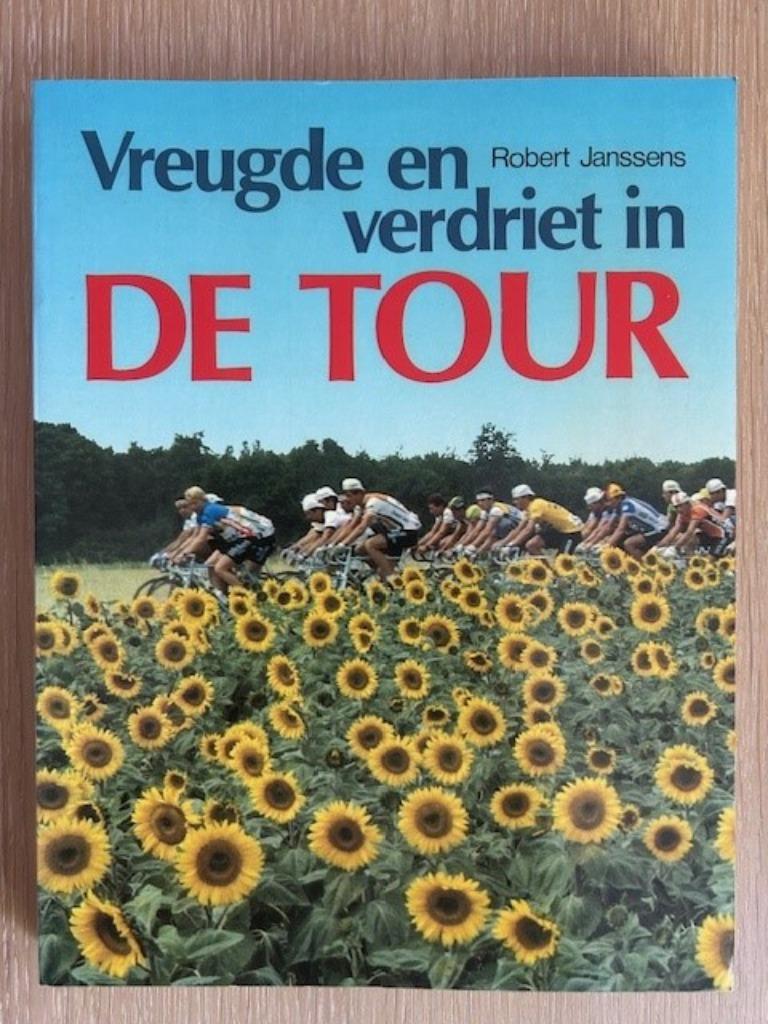 Vreugde en verdriet in de Tour, Ophalen of Verzenden, Robert Janssens, Lopen en Fietsen