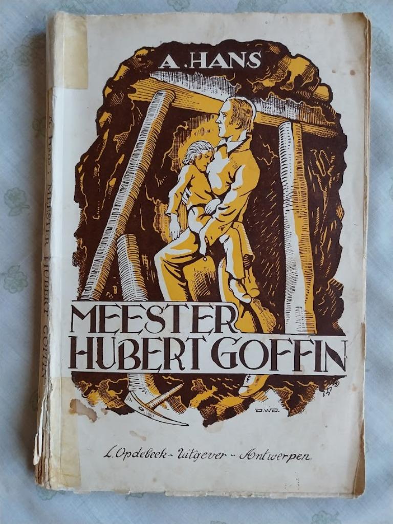 Boek " Meester Hubert Goffin " ( Abraham Hans ), Enlèvement ou Envoi, Utilisé, Non-fiction