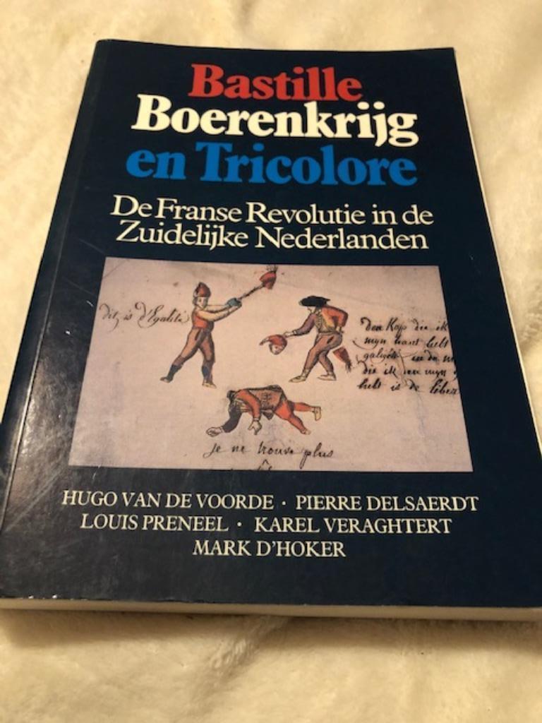 Bastille, Boerenkrijg en Tricolore de Franse Revolutie in de, Ophalen of Verzenden, 17e en 18e eeuw, Gelezen