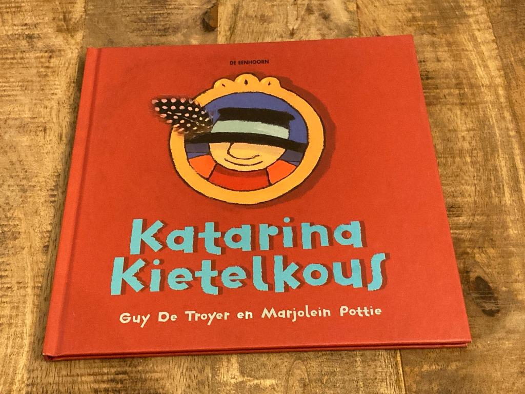 Prentenboek - Katarina Kietelkous - Guy De Troyer, Enlèvement ou Envoi, Utilisé, Guy De Troyer