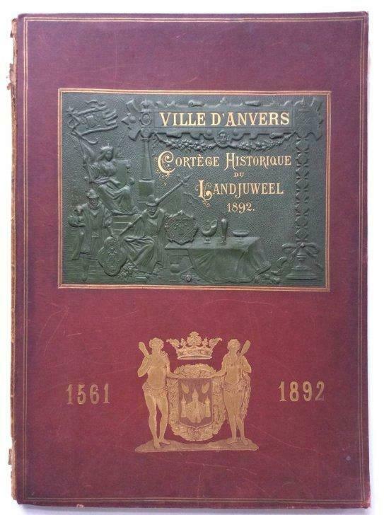 Ville d'Anvers, Cortège Historique du Landjuweel, 1892, Ophalen of Verzenden, Gelezen