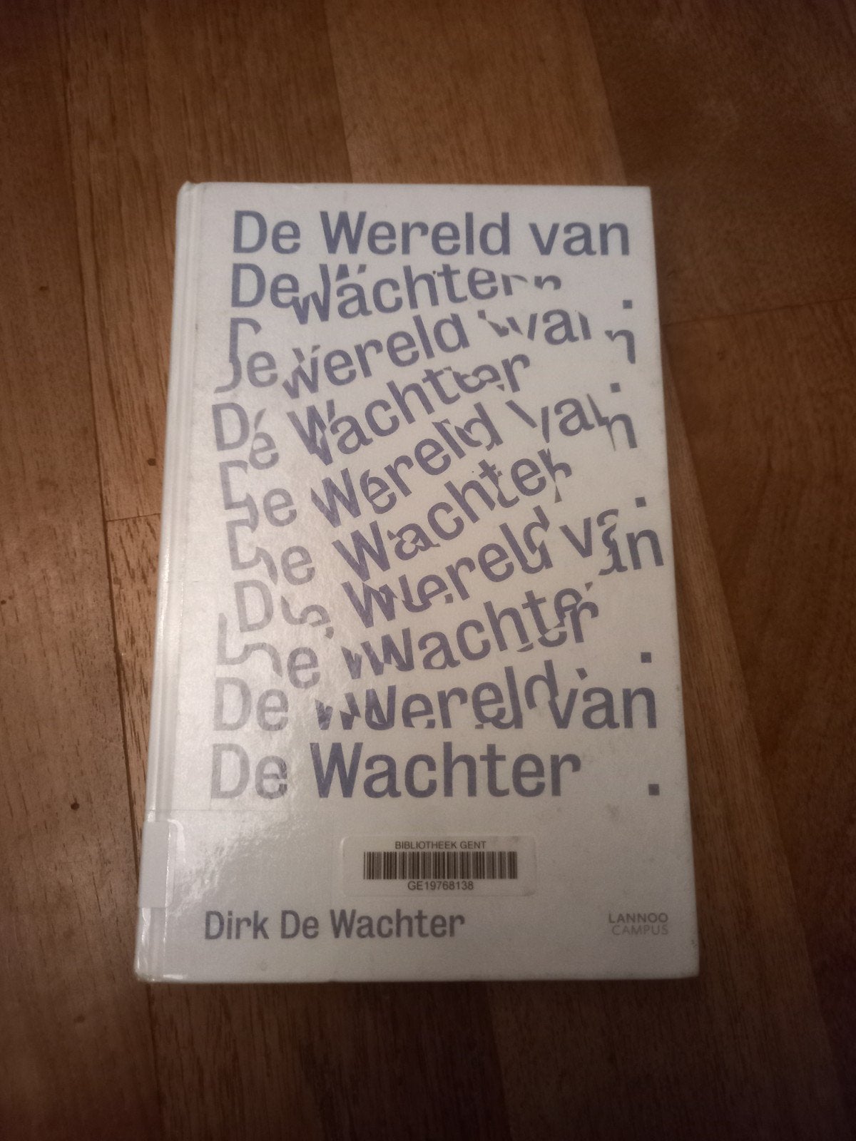 Dirk De Wachter - De wereld van De Wachter, Boeken, Wetenschap, Ophalen of Verzenden