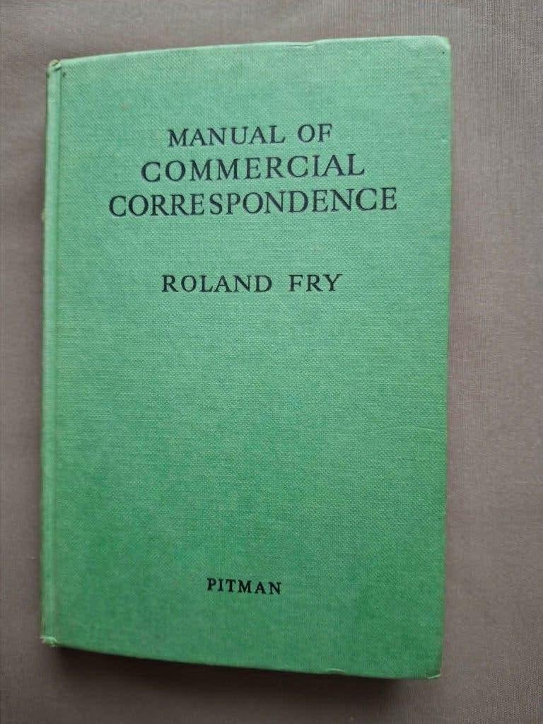 Boek Manual of Commercial correspendence Roland Fry, Boeken, Literatuur, Europa overig, Roland Fry, Ophalen, Gelezen