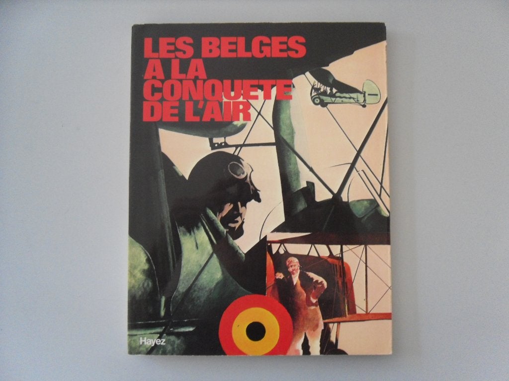 Les Belges à la conquête de l'air, Boeken, Geschiedenis | Nationaal, Ophalen of Verzenden, 20e eeuw of later, Gelezen