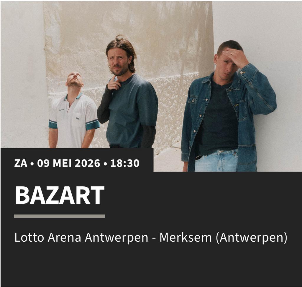 Ticket Bazart - Lotto Arena 9 mei, Tickets en Kaartjes, Eén persoon, Mei