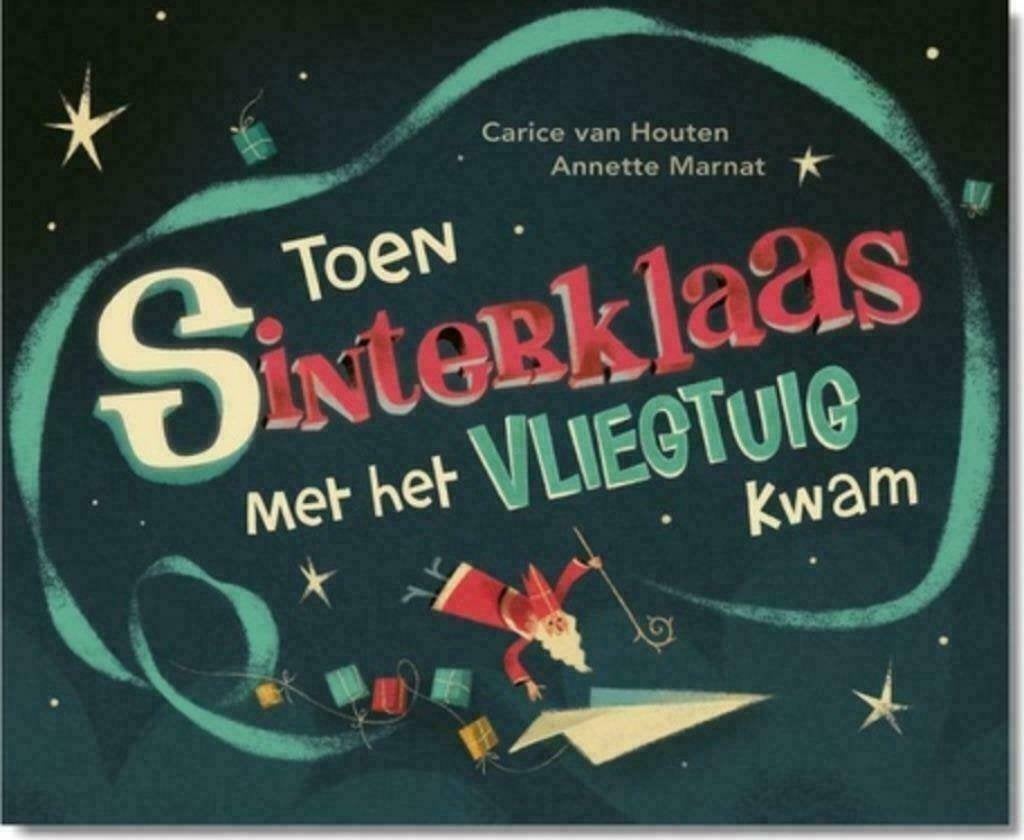 Toen Sinterklaas met het vliegtuig kwam-Carice van Houten, Diversen, Ophalen of Verzenden, Zo goed als nieuw