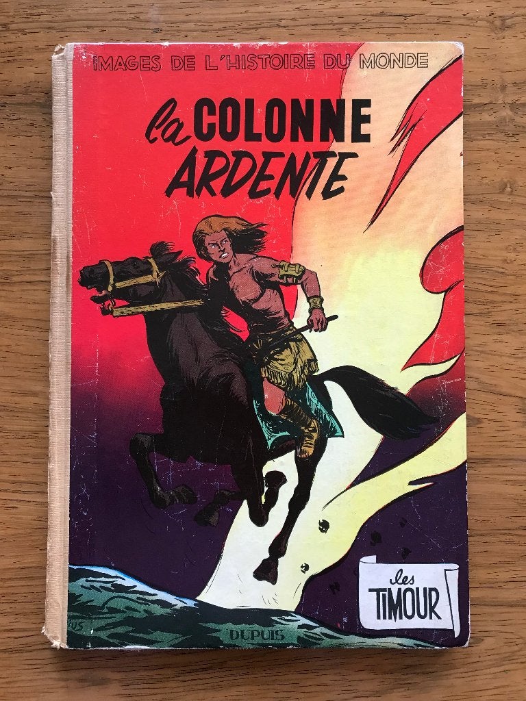 Les Timour : T2 La colonne ardente 1956 Edition originale, Livres, Enlèvement ou Envoi, Une BD, Utilisé, Sirius
