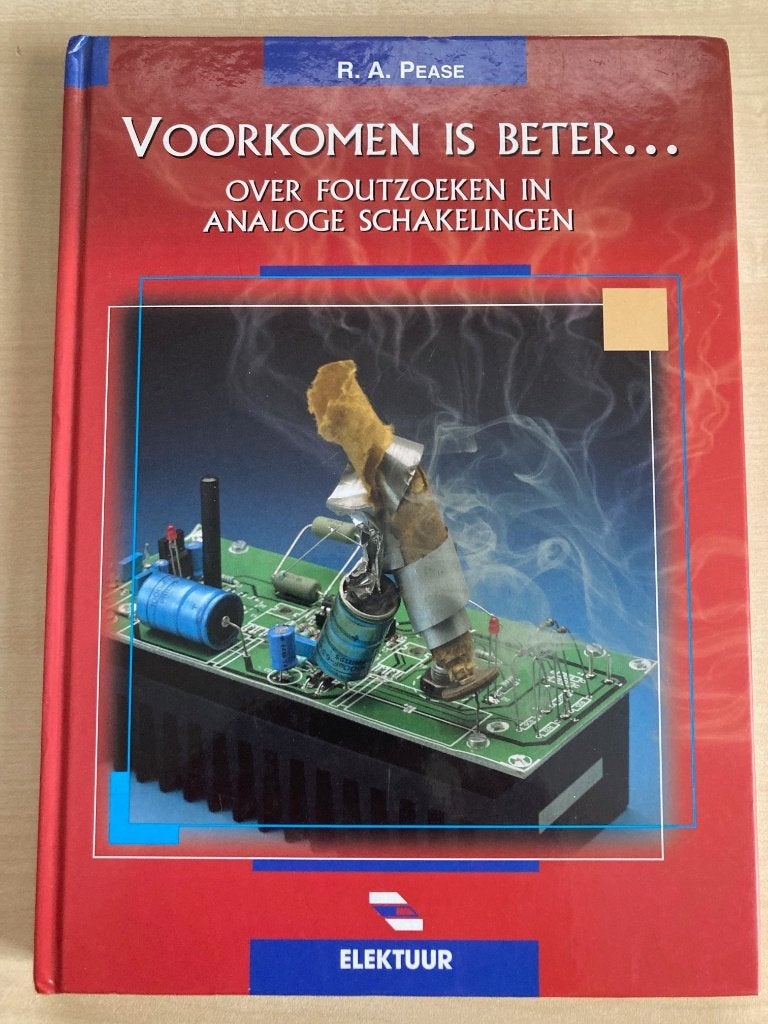 Voorkomen is beter...Over foutzoeken in analoge schakelingen, Boeken, Techniek, Elektrotechniek, Ophalen of Verzenden, Zo goed als nieuw