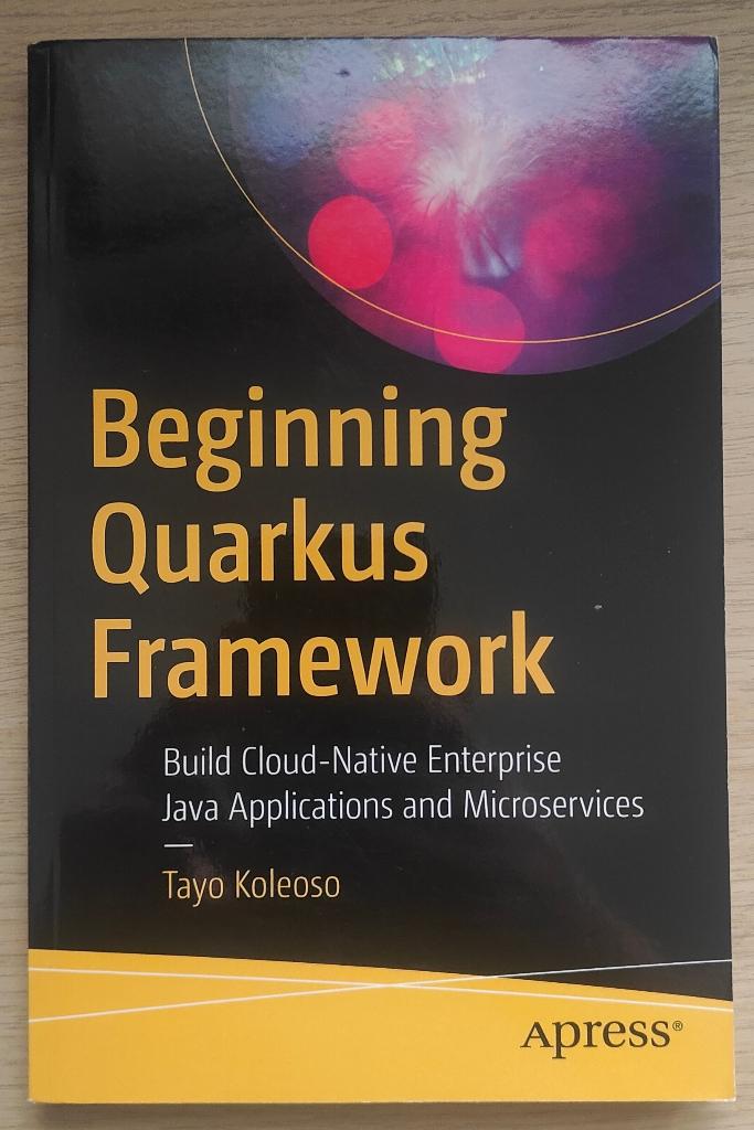 Boek: Beginning Quarkus Framework (Tayo Koleoso) - Nieuw!, Boeken, Informatica en Computer, Ophalen of Verzenden, Nieuw, Programmeertaal of Theorie
