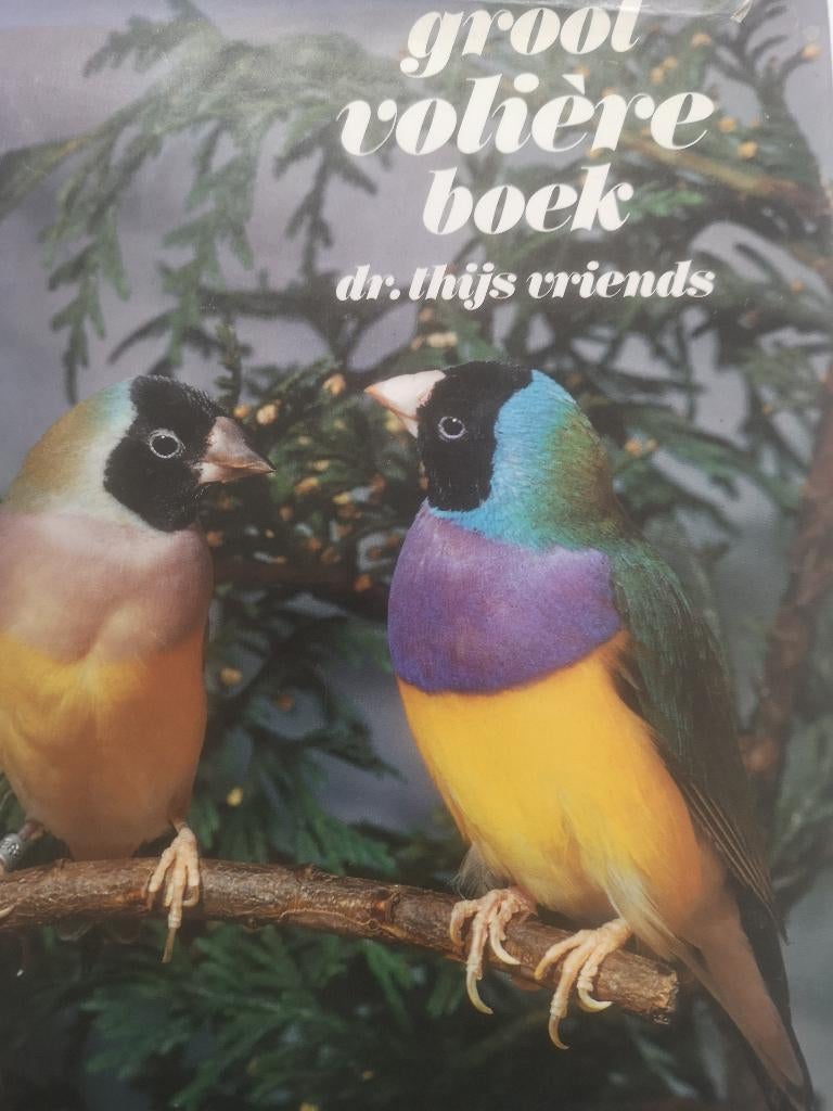 Groot volièreboek dr. Thijs Vriends, Livres, Animaux & Animaux domestiques, Enlèvement ou Envoi, Oiseaux