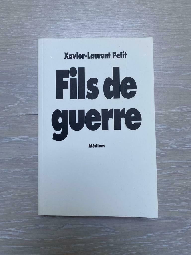 Fils de guerre de Xavier-Laurent Petit, Livres, Comme neuf, Xavier-Laurent Petit, Non-fiction