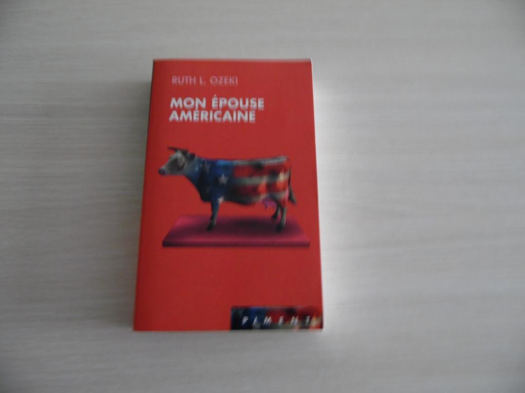 MON ÉPOUSE AMÉRICAINE         RUTH L. OZEKI, Boeken, Romans, Zo goed als nieuw, Europa overig, Ophalen of Verzenden
