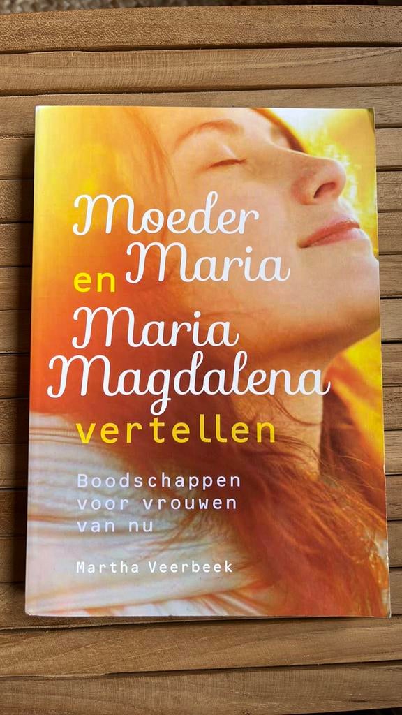 Martha Veerbeek - Moeder Maria en Maria Magdalena vertellen, Livres, Ésotérisme & Spiritualité, Comme neuf, Enlèvement ou Envoi