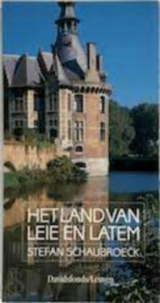 Het land van Leie en Latem|Stefan Schaubroeck 9061529964, Boeken, Ophalen of Verzenden, Zo goed als nieuw, Zie beschrijving