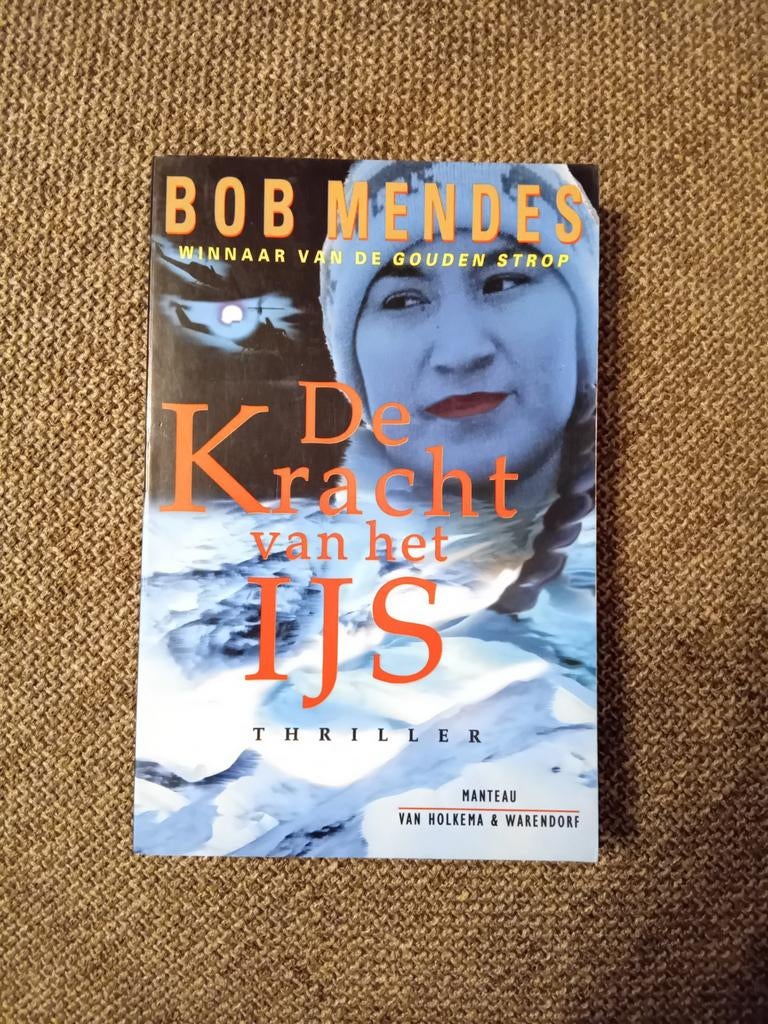 Bob Mendes - De kracht van ijs, Boeken, Ophalen of Verzenden, Zo goed als nieuw, Bob Mendes
