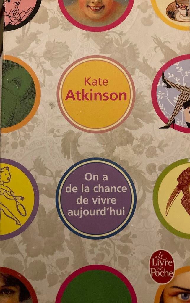 Kate Atkinson - On A De La Chance De Vivre Aujourd'Hui, Boeken, Romans, Ophalen of Verzenden