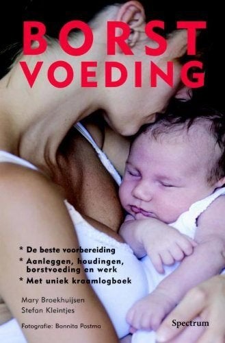 Borstvoeding Mary Broekhuijsen Stefan Kleintjes, Ophalen of Verzenden, Zo goed als nieuw