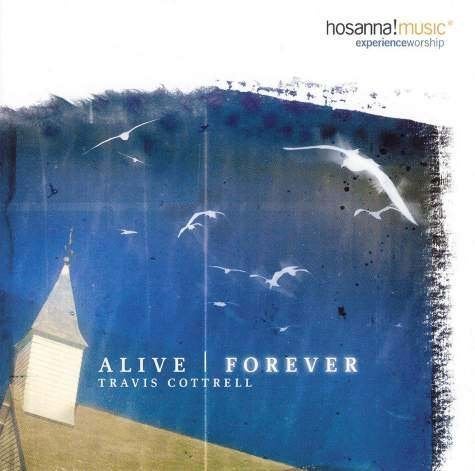 SALE--CD TRAVIS COTTRELL - Alive forever P&W, Verzenden, Gospel